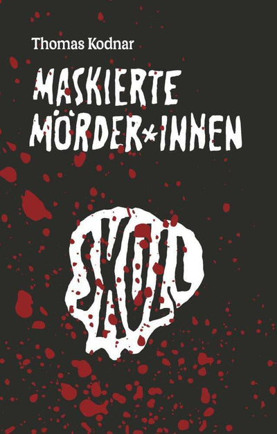 Maskierte Mörder*innen: SKULL