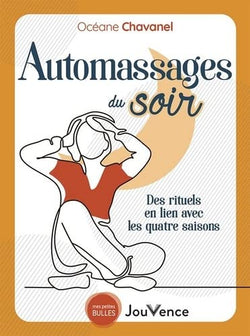 Automassages du soir. Des rituels en lien avec les 4 saisons