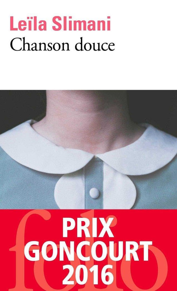 Chanson douce - Prix Goncourt 2016