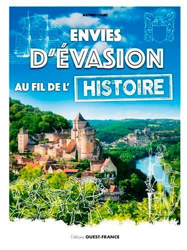 Envies d'évasion au fil de l'Histoire de France