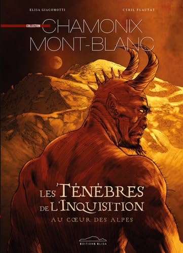 Les ténèbres de l'inquisition: Au coeur des Alpes