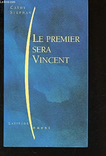 Le premier sera Vincent