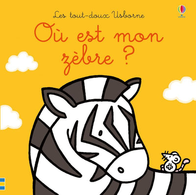 Où est mon zèbre ? - Les tout-doux Usborne