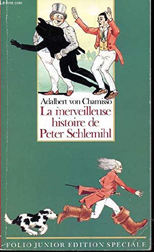 La merveilleuse histoire de Peter Schlemihl ou l'homme qui a perdu son ombre