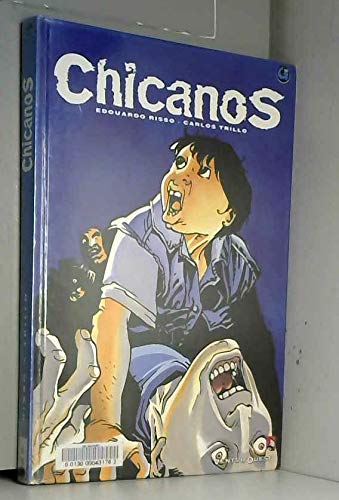 Chicanos Tome 1