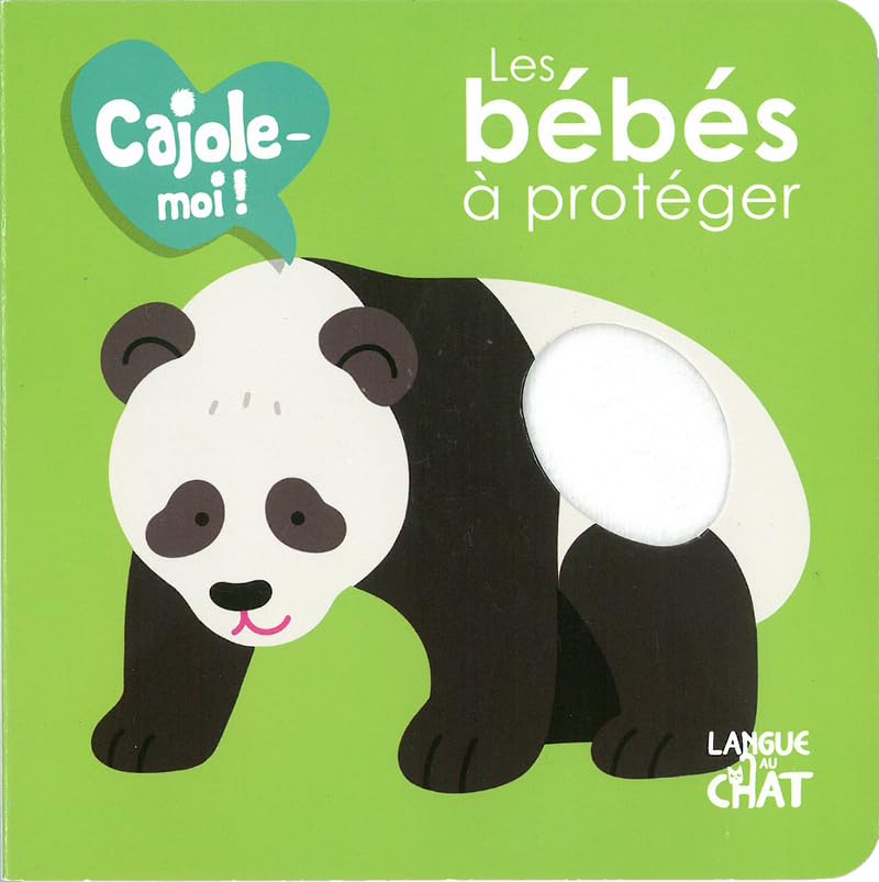 Cajole-moi - Les bébés à protéger - Imagier animaux illustré avec matières à toucher - Dès 12 mois