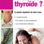 docteur, c'est la thyroide, la glande regulatrice