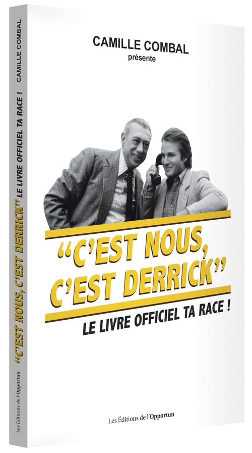 C'est nous, c'est Derrick : Le livre officiel ta race !