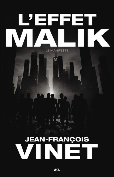 L'effet Malik - Le manifeste Tome 1