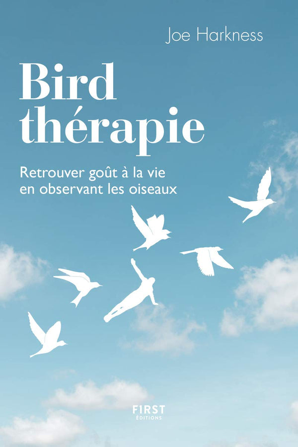 Bird thérapie: Retrouver goût à la vie en observant les oiseaux