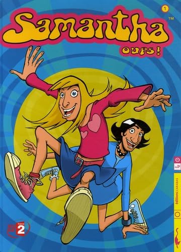 Samantha oups !, Tome 1 :