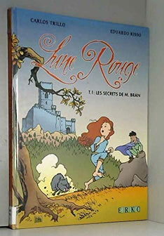 Lune Rouge : Les mystères de la lune Rouge, tome 1