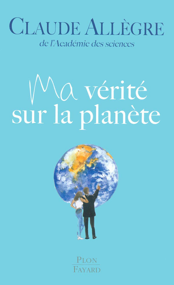 Ma vérité sur la planète