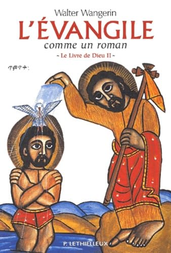 Le Livre de Dieu: Tome 2 : L'Evangile comme un roman