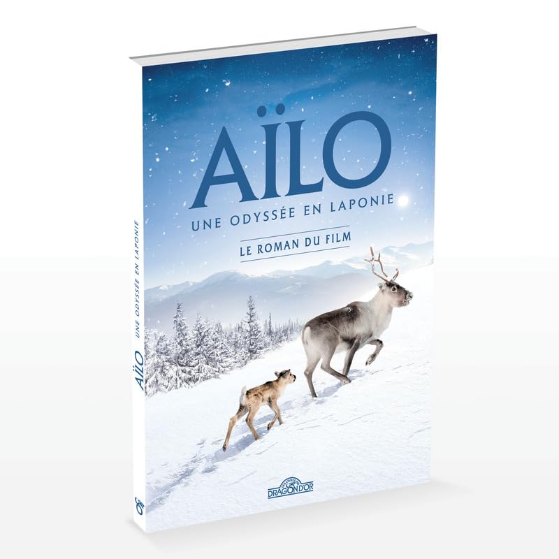 Aïlo - Une Odyssée en Laponie - Le roman du film