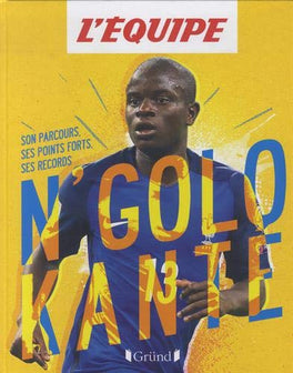 L'Équipe - N'Golo Kanté – Album documentaire sur le football – À partir de 8 ans