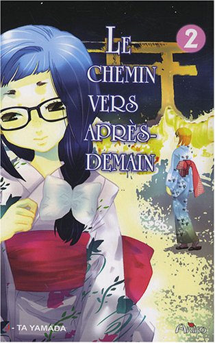 Le chemin vers après-demain, Tome 2 :