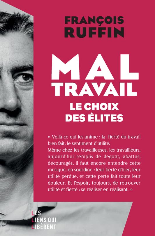 Mal-travail: Le choix des élites