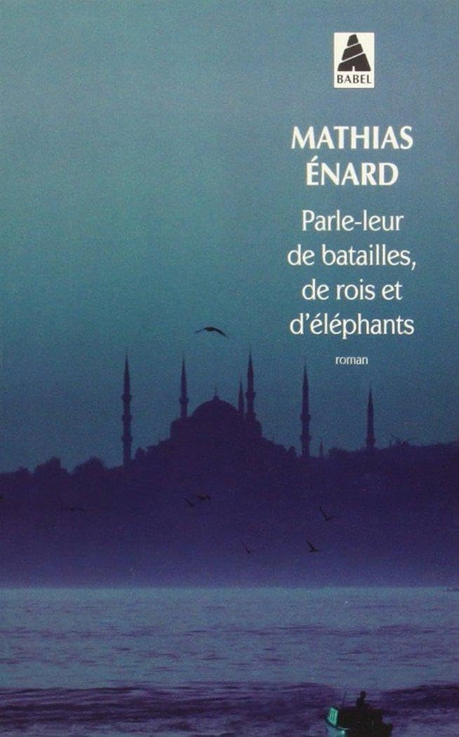 Parle-leur de batailles, de rois et d'éléphants - PRIX GONCOURT DES LYCEENS 2010
