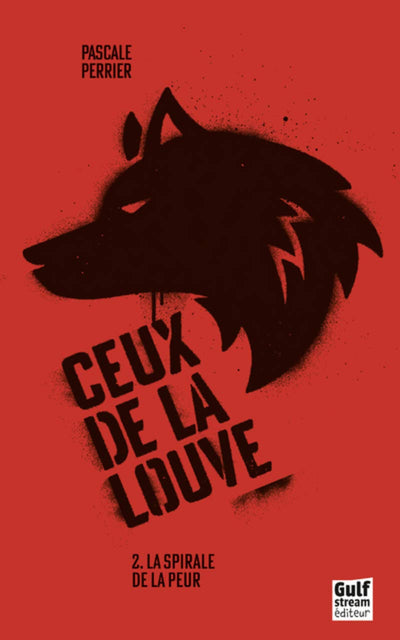 Ceux de la louve - tome 2 La spirale de la peur (2)