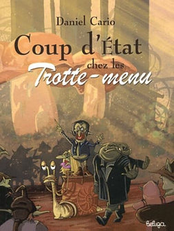 Coup d'état chez les Trotte-menu