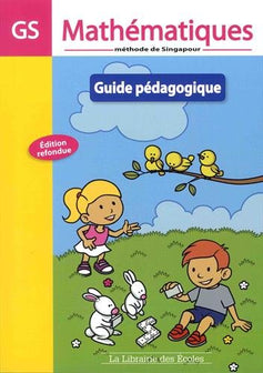 Méthode de Singapour GS (2015) - Guide pédagogique