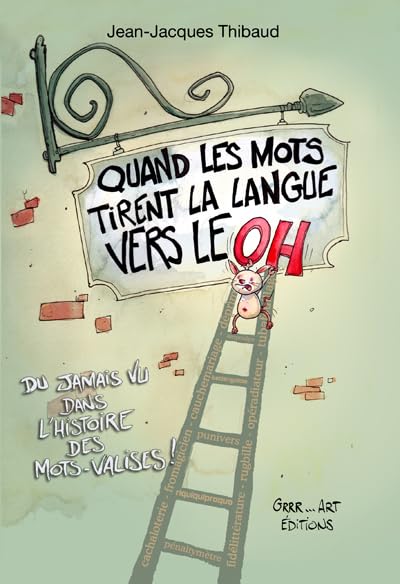 Quand les mots tirent la langue vers le OH !