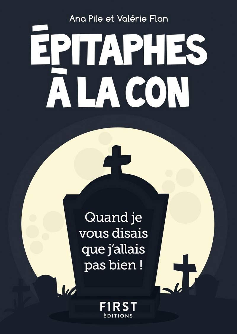 Petit livre de - Épitaphes à la con