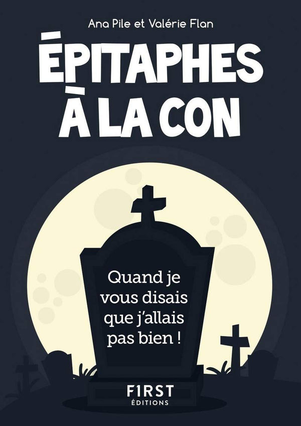 Petit livre de - Épitaphes à la con