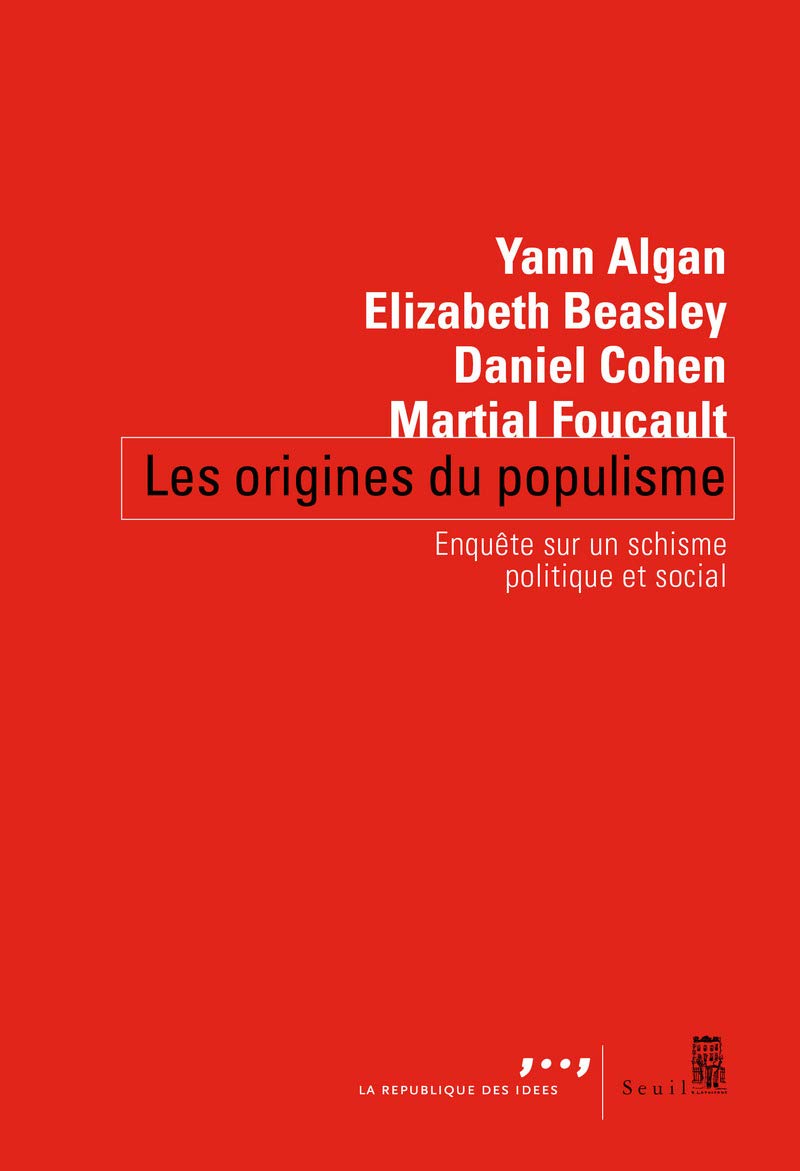 Les Origines du populisme: Enquête sur un schisme politique et social