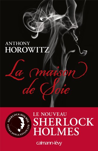Sherlock Holmes - La maison de soie