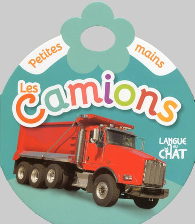 Petites mains - Les camions