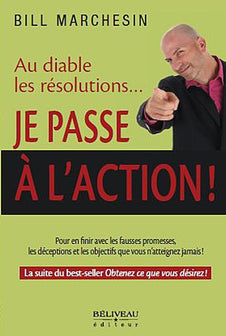 Au diable les résolutions... Je passe à l'action !