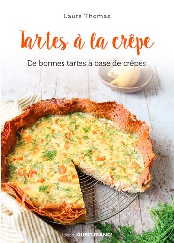 Tarte à la crêpe. De bonnes tartes à base de crêpes