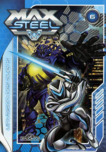 MAX STEEL ROMAN 6 INVASION DES