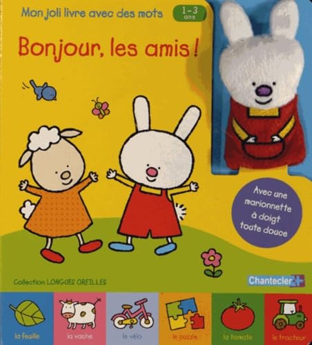 Bonjour, les amis !: Mon joli livre avec des mots, 1-3 ans