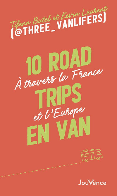 10 road trips en van: À travers la France et l’Europe