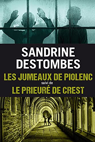 Les jumeaux de Piolenc, Le prieuré de Crest