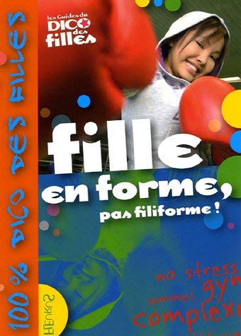 Fille en forme, pas filiforme !