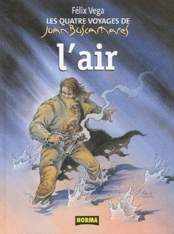 Les 4 voyages de Juan Buscamares, tome 2 : L'air