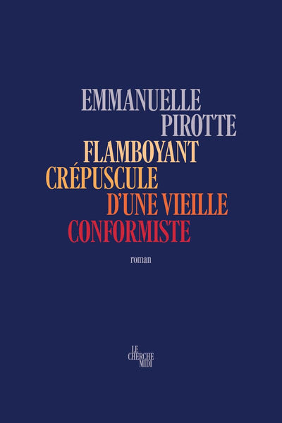 Flamboyant crépuscule d'une vieille conformiste - Rentrée littéraire janvier 2024