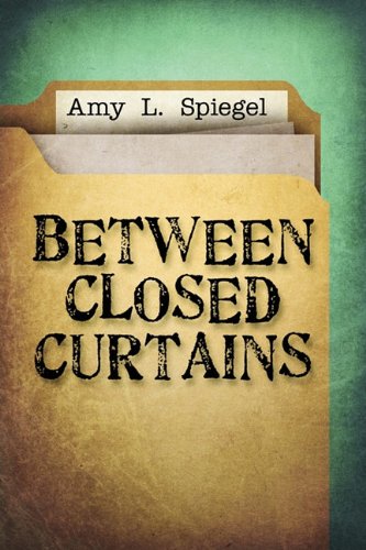 Between Closed Curtains