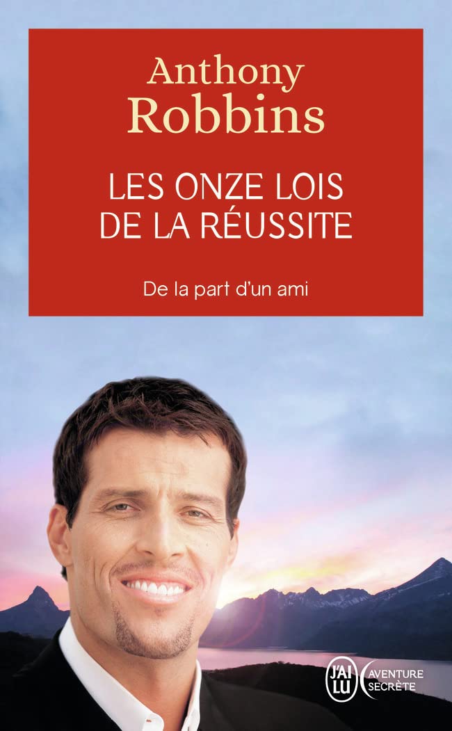 Les onze lois de la réussite : De la part d'un ami