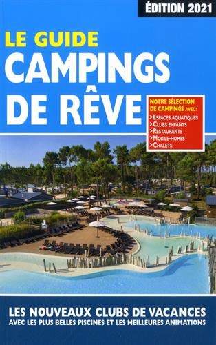 Le Guide Campings de Rêve - Edition 2021