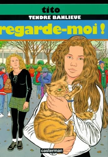 Tendre banlieue t12- regarde-moi !