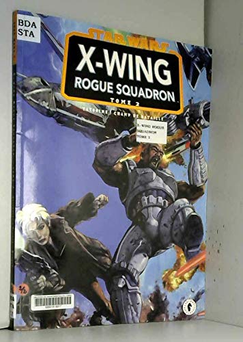 Star wars, x wing rogue squadron, tome 2 :