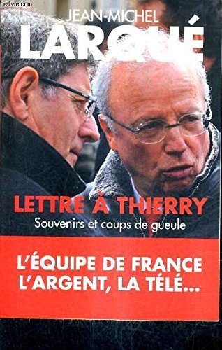 Lettre à Thierry : Souvenirs et coups de gueule