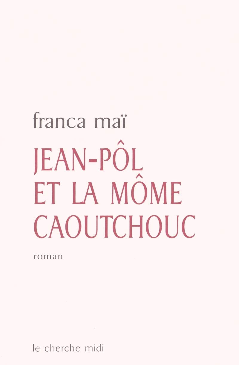 Jean-Pôl et la Môme Caoutchouc