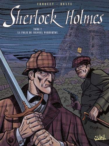 Sherlock Holmes. Tome 2 : La folie du colonel Warburton