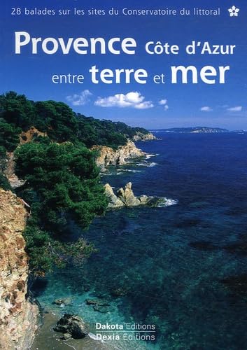 PROVENCE COTE AZUR ENTRE TERRE